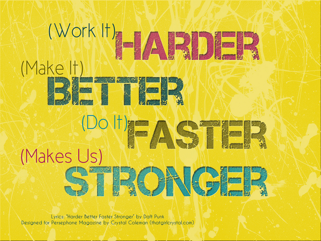 harder_better_faster_stronger